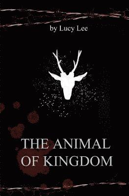 Lucy Lee - The Animal of Kingdom, Häftad. Tillgänglighet: Lägg i varukorg