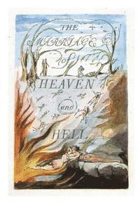 William Blake - The Marriage of Heaven and Hell: Good Is Heaven - Evil Is Hell, Häftad. Tillgänglighet: Lägg i varukorg