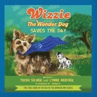 Lynne Berger - Wizzie the Wonder Dog Saves the Day, Häftad. Tillgänglighet: Lägg i varukorg