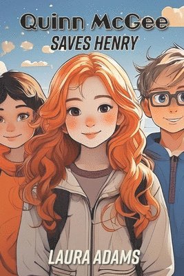 Laura Adams - Quinn McGee Saves Henry, Häftad. Tillgänglighet: Lägg i varukorg