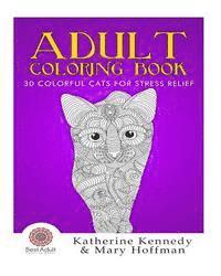 Mary Hoffman, Katherine Kennedy - Adult Coloring Book: 30 Colorful Cats For Stress Relief, Häftad. Tillgänglighet: Lägg i varukorg