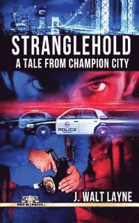 J. Walt Layne - Stranglehold: A Tale from Champion City, Häftad. Tillgänglighet: Lägg i varukorg
