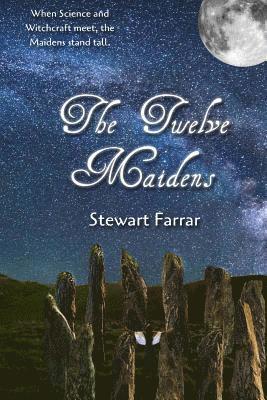 Stewart Farrar - The Twelve Maidens, Häftad. Tillgänglighet: Lägg i varukorg