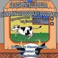 Stacey Welsh - Le scappatelle della signorina Moogooley Oogooley: Moogooley Mogooley va in paese, Häftad. Tillgänglighet: Lägg i varukorg