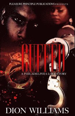 Dion Williams - Cuffed (a philadelphia love story), Häftad. Tillgänglighet: Lägg i varukorg