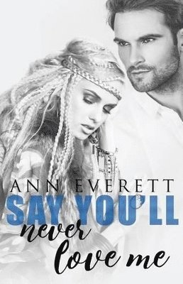 Ann Everett - Say You'll Never Love Me, Häftad. Tillgänglighet: Lägg i varukorg