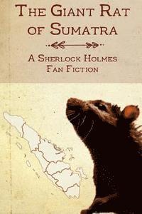 Christopher Milner - The Giant Rat of Sumatra: A Sherlock Holmes Fan Fiction, Häftad