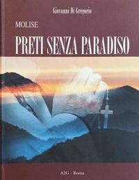 Molise: Preti Senza Paradiso