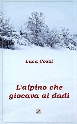 L'alpino che giocava ai dadi
