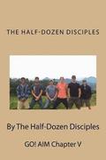 The Half-Dozen Disciples: AIM Chapter V
