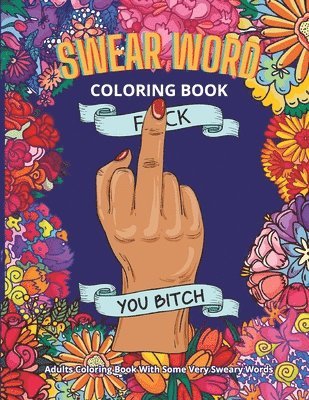 Swear Words Coloring Books - Swear Word Coloring Book, Häftad. Tillgänglighet: Lägg i varukorg
