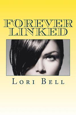 Lori Bell - Forever Linked, Häftad
