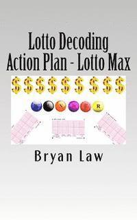 Bryan Law - Lotto Decoding: Action Plan - Lotto Max, Häftad. Tillgänglighet: Lägg i varukorg