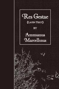 Ammianus Marcellinus - Res Gestae: Latin Text, Häftad