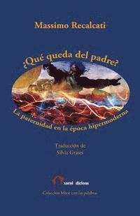 Massimo Recalcati - ¿Qué queda del padre?: La paternidad en la época hipermoderna, Häftad. Tillgänglighet: Lägg i varukorg
