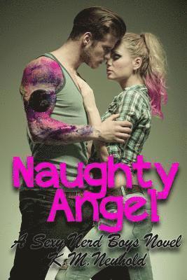 K. M. Neuhold - Naughty Angel: Sexy Nerd Boys, 2, Häftad. Tillgänglighet: Lägg i varukorg