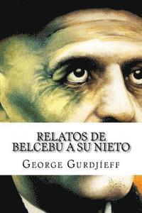 George Gurdjíeff, Edibook - Relatos de Belcebú a Su Nieto, Häftad. Tillgänglighet: Lägg i varukorg