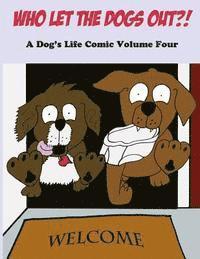 Chris Otto - Who Let The Dogs Out?!: A Dog's Life Comic Volume 4, Häftad