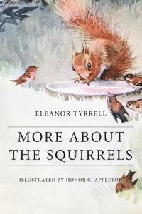 Eleanor Tyrrell - More About the Squirrels: Illustrated, Häftad. Tillgänglighet: Lägg i varukorg