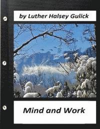 Luther Halsey Gulick - Mind and Work (1908) by Luther Halsey Gulick (World's Classics), Häftad. Tillgänglighet: Lägg i varukorg