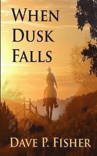 Dave P. Fisher - When Dusk Falls, Häftad