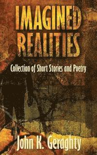 John K. Geraghty - Imagined Realities, Häftad. Tillgänglighet: Lägg i varukorg