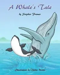 Stephen Fremer - A Whale's Tale, Häftad. Tillgänglighet: Lägg i varukorg