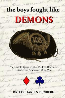 Britt Charles Isenberg - The Boys Fought Like Demons: 105th PA, Häftad. Tillgänglighet: Lägg i varukorg