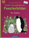 BROCKHAUSEN Bastelbuch Bd. 12: Prickeln - Das groe Buch der Fensterbilder: Im Schnee