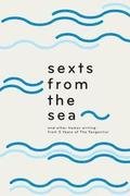 Sexts from the Sea: and Other Humor Writing from Five Years of The Tangential