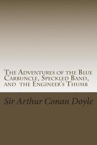 Arthur Conan Doyle, D. Gardner - The Adventures of the Blue Carbuncle, Speckled Band, and the Engineer's Thumb: Illustrated Edition, Häftad