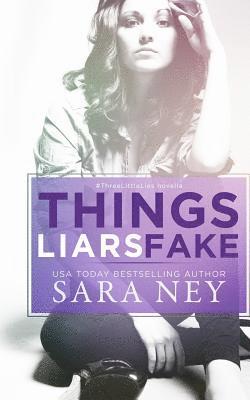 Sara Ney - Things Liars Fake, Häftad. Tillgänglighet: Lägg i varukorg