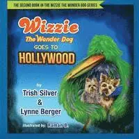 Lynne Berger - Wizzie The Wonder Dog Goes To Hollywood, Häftad. Tillgänglighet: Lägg i varukorg