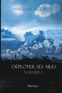 Helene Weber - Déployer ses ailes (Volume 1), Häftad. Tillgänglighet: Lägg i varukorg