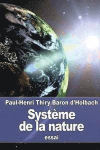 Paul Henri Thiry Baron D'Holbach - Système de la nature: ou des lois du monde physique et du monde moral, Häftad