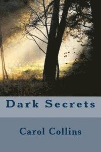 Carol Collins - Dark Secrets, Häftad. Tillgänglighet: Lägg i varukorg