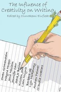 Carissa Barker Stucky - The Influence of Creativity on Writing: Nashville Community Education: Creative Writing Anthology, Häftad. Tillgänglighet: Lägg i varukorg