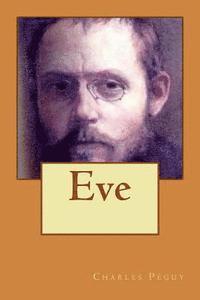 Charles Peguy, G-Ph Ballin - Eve, Häftad