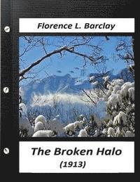 Florence L. Barclay - The broken halo (1913) by Florence L. Barclay (World's Classics), Häftad. Tillgänglighet: Lägg i varukorg