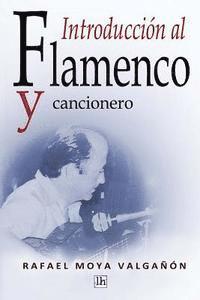 Rafael Moya Valganon, Servando Gotor - Introduccion al flamenco y cancionero, Häftad