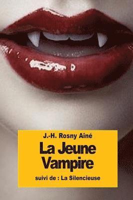 J. -H Rosny Aîné - La Jeune Vampire: suivi de: La Silencieuse, Häftad. Tillgänglighet: Lägg i varukorg
