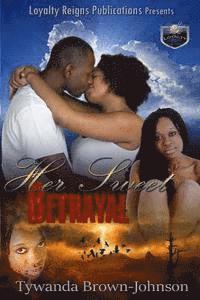 Tywanda Brown-Johnson - Her Sweet Betrayal, Häftad. Tillgänglighet: Lägg i varukorg