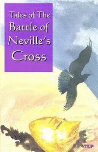 William Duggan, Simon Webb - Tales of the Battle of Neville's Cross, Häftad
