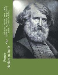 Caleb West, Master Diver (1898) NOVEL by Francis Hopkinson Smith (World's Classics)