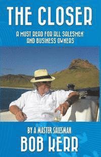 The Closer: A must read for all salesmen and business owners