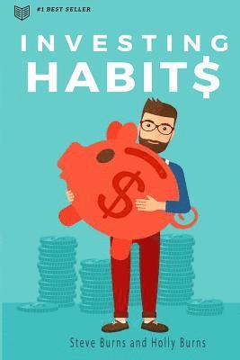 Holly Burns, Steve Burns - Investing Habits: A Beginner's Guide to Growing Stock Market Wealth, Häftad. Tillgänglighet: Lägg i varukorg