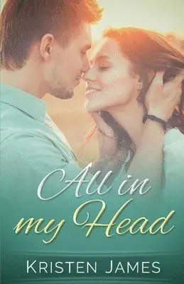 Kristen James - All in my Head, Häftad. Tillgänglighet: Lägg i varukorg