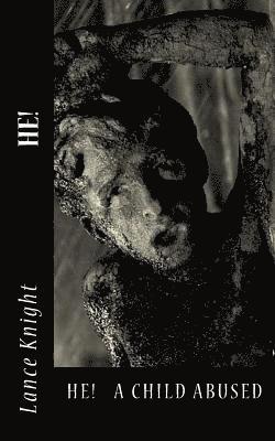 Lance Knight - He!: Child Abuse, Häftad. Tillgänglighet: Lägg i varukorg
