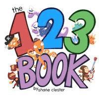 Shane Clester - The 123 Book, Häftad. Tillgänglighet: Lägg i varukorg