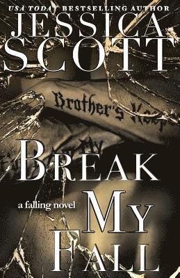 Jessica Scott - Break My Fall, Häftad. Tillgänglighet: Lägg i varukorg